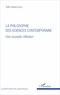 Rafik Hiahemzizou - La philosophie des sciences contemporaine - Une nouvelle réflexion.