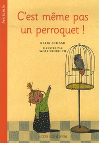 Rafik Schami - C'est même pas un perroquet !.