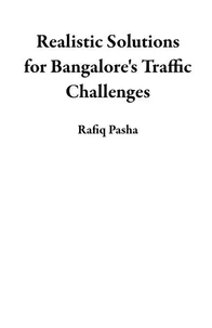 Realistic Solutions for Bangalore's Traffic Challenges