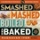 Smashed, Mashed, Boiled, and Baked--and Fried, Too!. A Celebration of Potatoes in 75 Irresistible Recipes