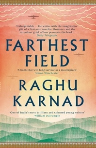Raghu Karnad - Farthest Field - An Indian Story of the Second World War.