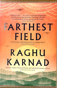 Raghu Karnad - Farthest Field - An Indian Story of the Second War.