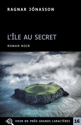 L'Ile au secret Edition en gros caractères