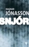 Ragnar Jónasson - Les enquêtes de Siglufjördur  : Snjor.