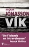 Ragnar Jónasson - Les enquêtes de Siglufjördur  : Vik.
