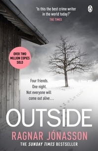 Ragnar Jónasson - Outside - The heart-pounding new mystery soon to be a major motion picture.