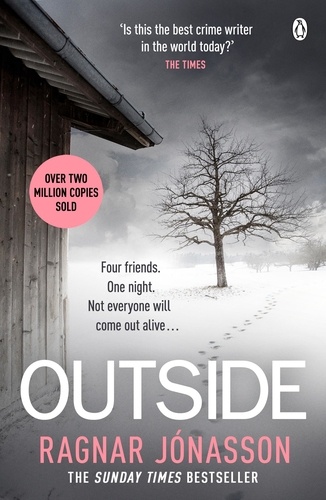 Ragnar Jónasson - Outside - The heart-pounding new mystery soon to be a major motion picture.