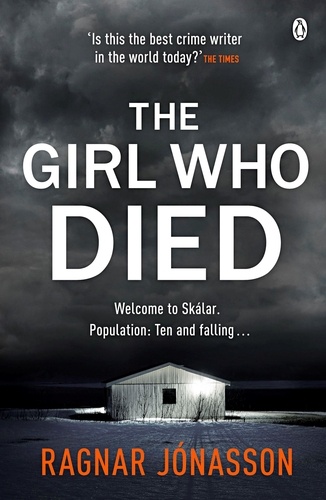 Ragnar Jónasson - The Girl Who Died.