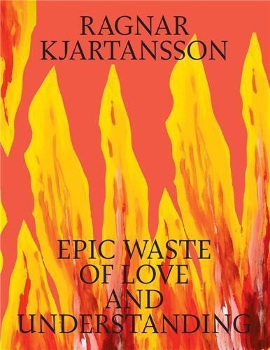 Ragnar Kjartansson - Epic Waste of Love and Understanding.