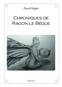 Chroniques de ragon le bègue