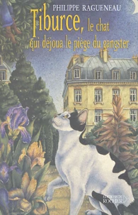 Tiburce, le chat qui déjoua le piège du gangster