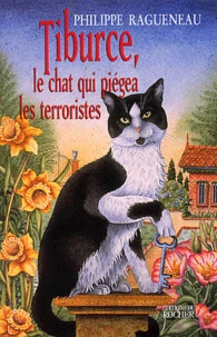 Tiburce, Le Chat Qui Piegea Les Terroristes