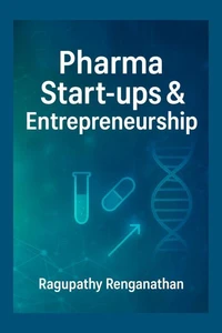 Pharma Start-ups &amp; Entrepreneurship