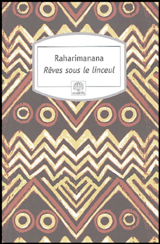  Raharimanana - Rêves sous le linceul.