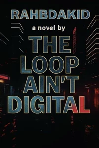 The Loop Ain’t Digital