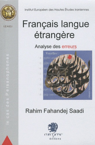 Rahim Fahandej Saadi - Français langue étrangère - Analyse des erreurs, Le cas des Persanophones.
