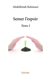 Semer l'espoir - Tome 1