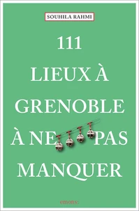 111 lieux à Grenoble à ne pas manquer