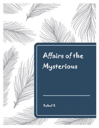 Affairs of the Mysterious