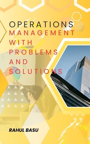  Rahul Basu - Operations Management -with Problems and Solutions.