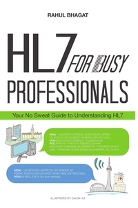  Rahul Bhagat - HL7 for Busy Professionals.