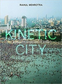 Rahul Mehotra - Kinetic city.
