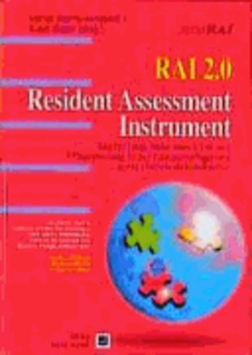 RAI 2.0. Resident Assessment Instrument - Beurteilung, Dokumentation und Pflegeplanung in der Langzeitpflege und geriatrischen Rehabilitation.