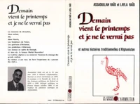 Demain vient le Printemps et je ne le verrai pas : et autres histoires traditionnelles d'Afghanistan