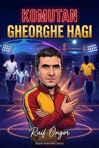 Komutan: Gheorghe Hagi