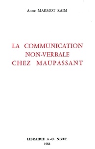 Raim anne Marmot - La Communication non-verbale chez Maupassant.