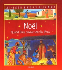 Noel. Quand Dieu Envoie Son Fils Jesus
