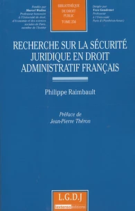 Recherche sur la sécurite juridique en droit administratif français
