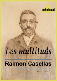 Raimon Casellas - Les multituds.