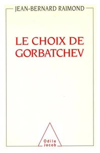 Le choix de Gorbatchev