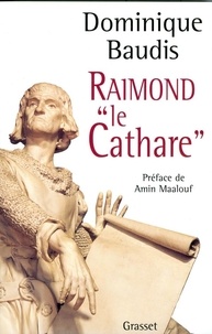 Dominique Baudis - Raimond le cathare.