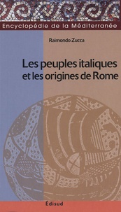 Raimondo Zucca - Les peuples italiques et les origines de Rome.