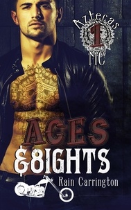  Rain Carrington - Aces and Eights - Aztecas MC, #1.