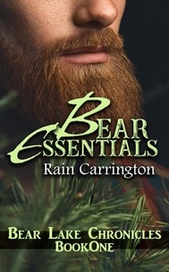  Rain Carrington - Bear Essentials (A M/M BDSM Romance) - Bear Lake Chronicles, #1.