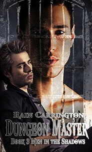  Rain Carrington - Dungeon Master - Men in the Shadows, #3.