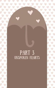 Part 3: Unspoken Hearts