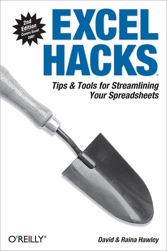 Raina Hawley et David Hawley - Excel Hacks - Tips & Tools for Streamlining Your Spreadsheets.