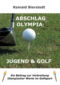 Abschlag Olympia: Jugend &amp; Golf