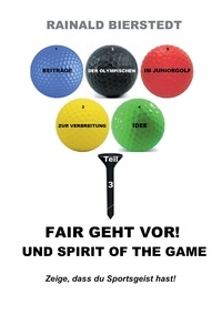 Rainald Bierstedt - Fair geht vor! Und Spirit of the game.