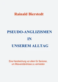 Pseudo-Anglizismen in unserem Alltag