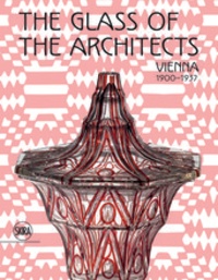 The Glass of the Architects - Vienna 1900-1937.pdf