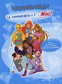  Rainbow - Les paroles volent ! - La communication de A... à Winx.