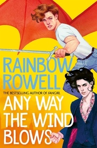 Rainbow Rowell - Any Way the Wind Blows.