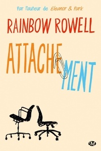 Rainbow Rowell - Attachement.