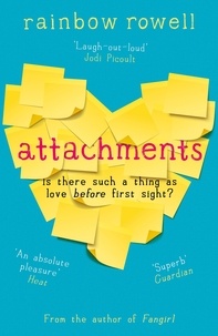 Rainbow Rowell - Attachments - Is there such a thing as love before first sight? The romantic comedy we all need to read in 2024.
