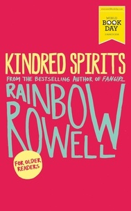 Rainbow Rowell - Kindred Spirits - World Book Day Edition 2016.